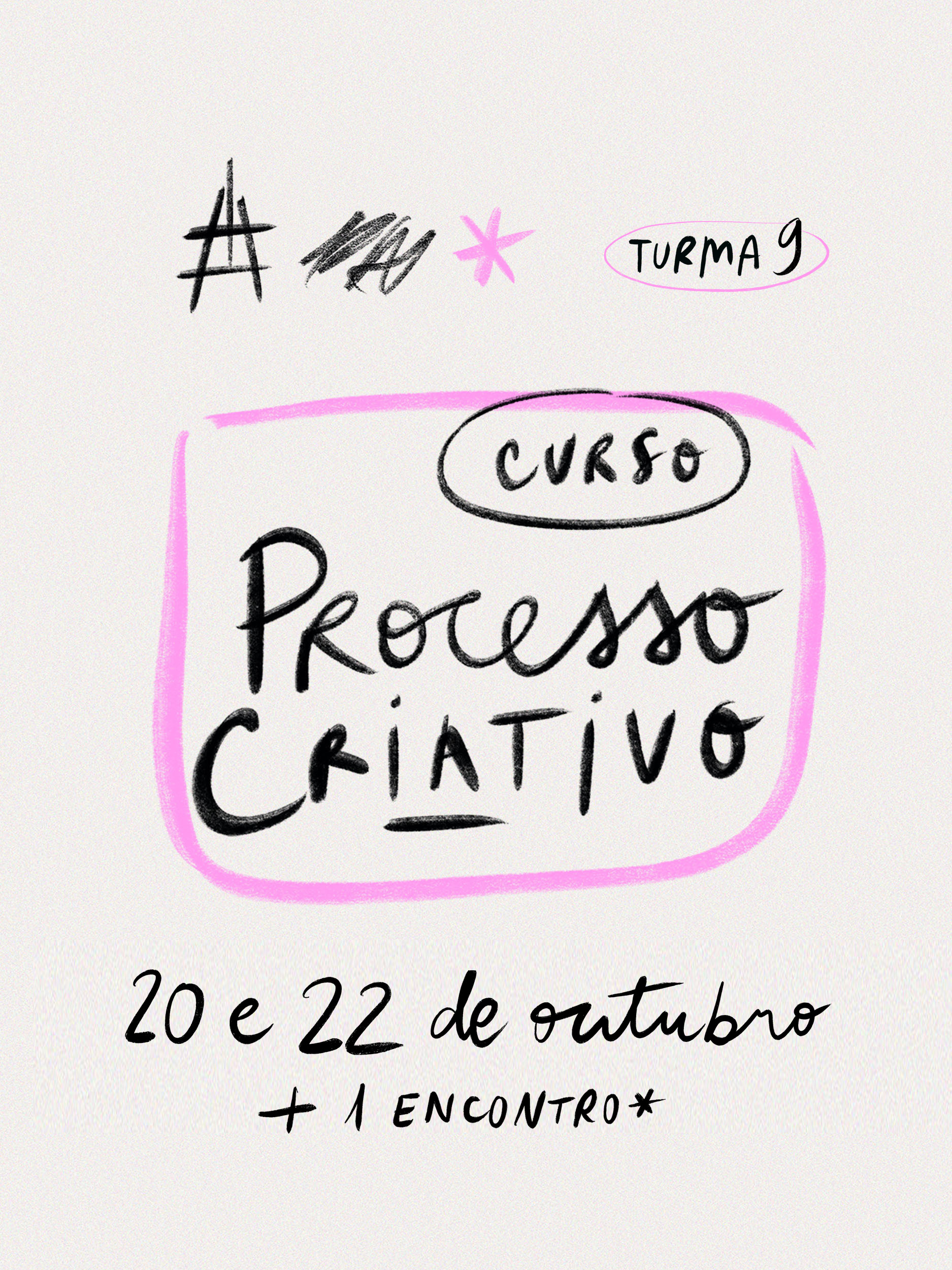 Curso Processo Criativo #Turma 9 / 20 e 22 de outubro + 1 encontro